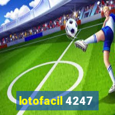 lotofacil 4247